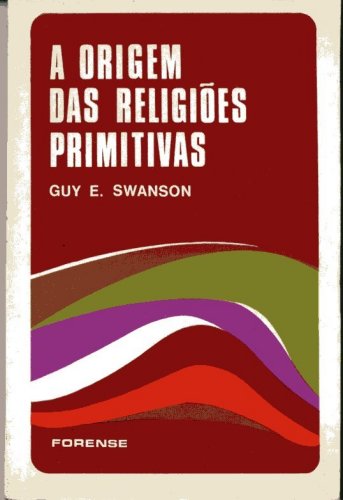 A Origem das Religiões Primitivas
