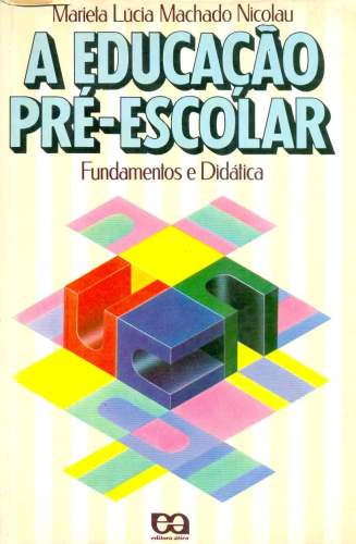A EDUCAÇÃO PRÉ-ESCOLAR