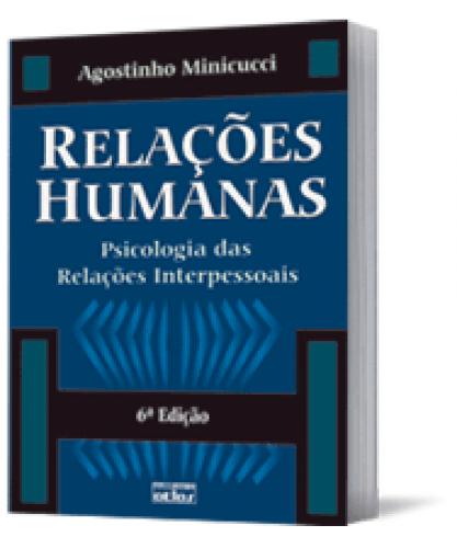 Relações Humanas: Psicologia Das Relações Interpessoais