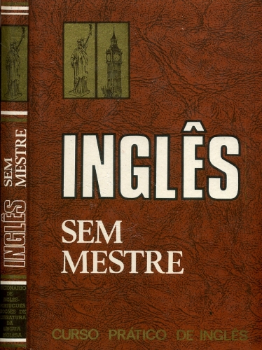 Inglês Sem Mestre (3ºVol. ) - Curso Prático de Inglês