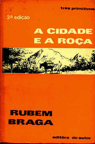 A CIDADE E A ROÇA - TRÊS PRIMITIVOS