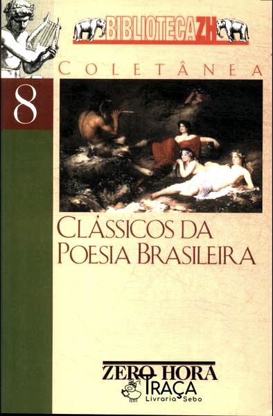 Clássicos Da Poesia Brasileira