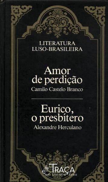 Amor De Perdição - Eurico O Presbítero