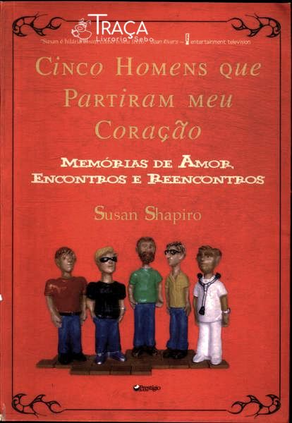 Cinco Homens Que Partiram O Meu Coração