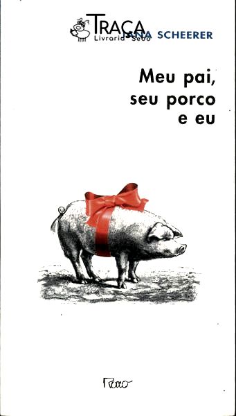 Meu Pai, Seu Porco e Eu