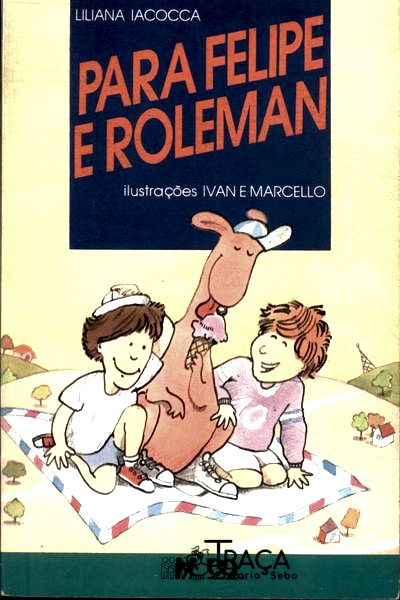 Para Felipe e Roleman