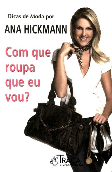 Dicas de Moda por Ana Hickmann