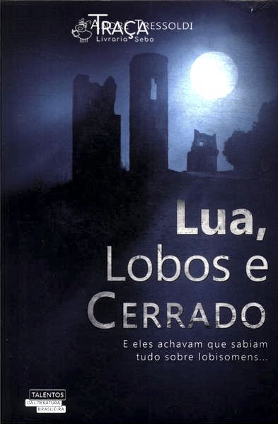 Lua, Lobos e Cerrado
