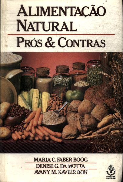 Alimentação Natural: Prós & Contras