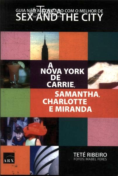Nova York de Carrie, Samantha, Charlotte e Miranda