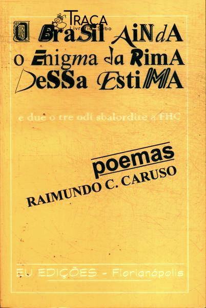 O Brasil Ainda o Enigma da Rima Dessa Estima