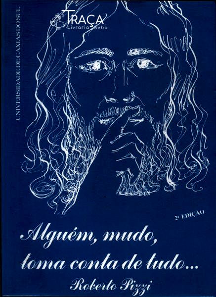 Alguém Mudo Toma Conta De Tudo...