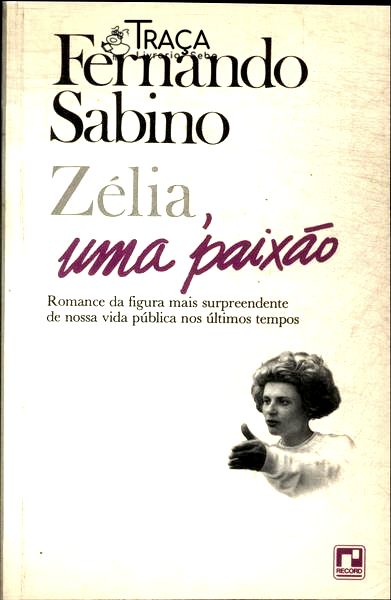 Zélia, Uma Paixão