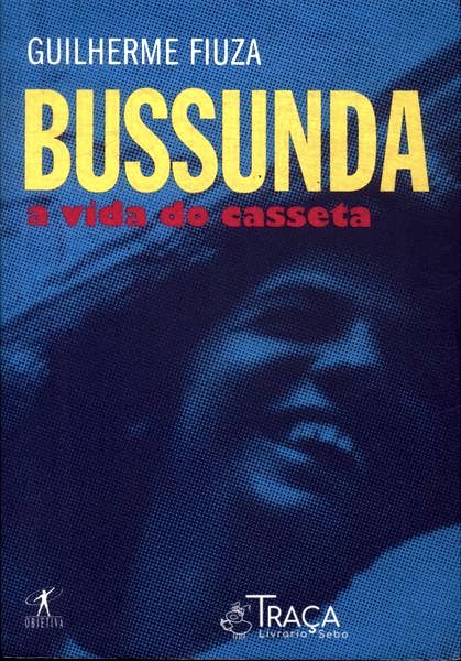 Bussunda: a Vida do Casseta