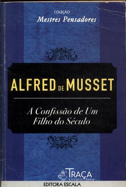 A Confissão De Um Filho Do Século