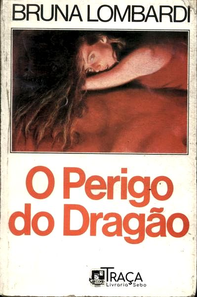 O Perigo Do Dragão