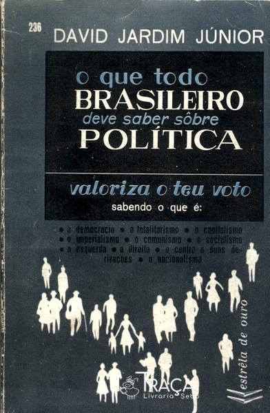 O Que Todo Brasileiro Deve Saber Sobre Política