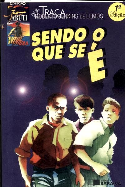 Sendo o Que Se É