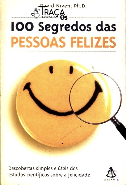 Os 100 Segredos das Pessoas Felizes