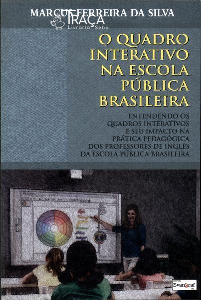 O Quadro Interativo Na Escola Pública Brasileira