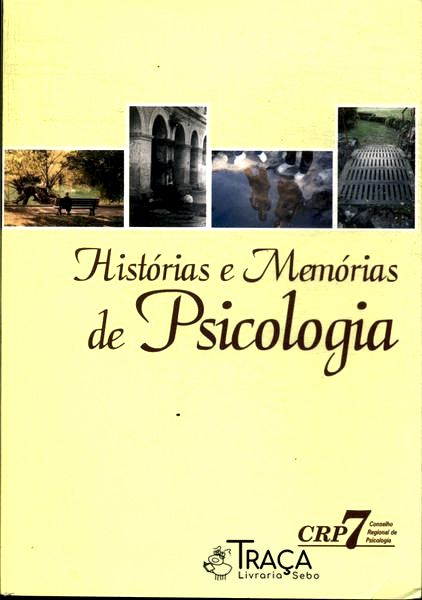 Histórias E Memórias Da Psicologia
