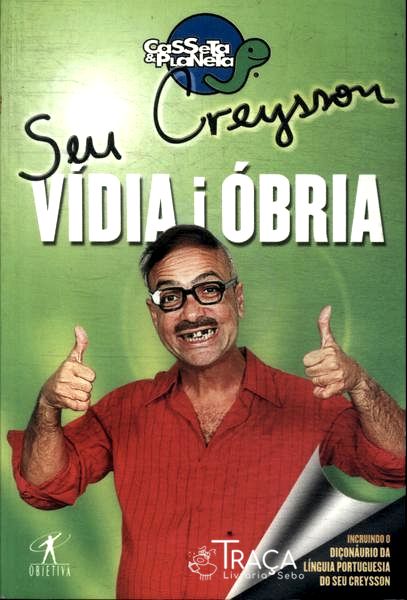 Seu Creyson: Vídia I Óbria