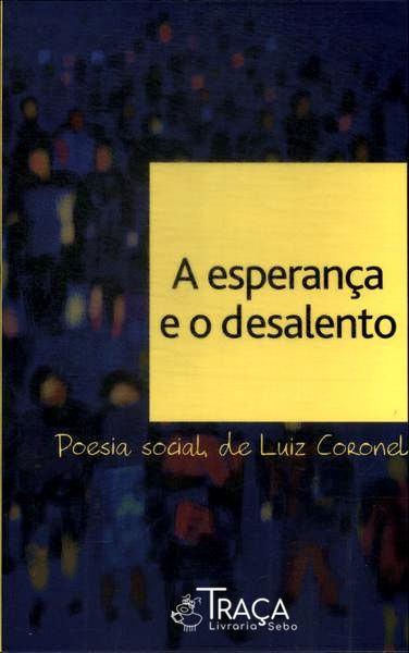 A Esperança e o Desalento