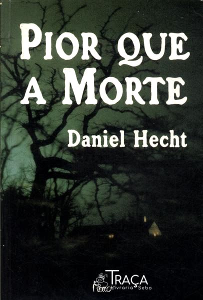 Pior Que A Morte