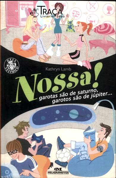 Nossa! Garotas São de Saturno, Garotos São de Júpiter...