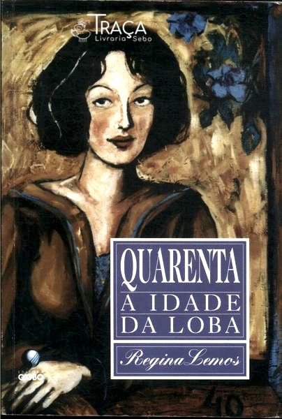 Quarenta: a Idade da Loba