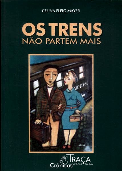 Os Trens Não Partem Mais