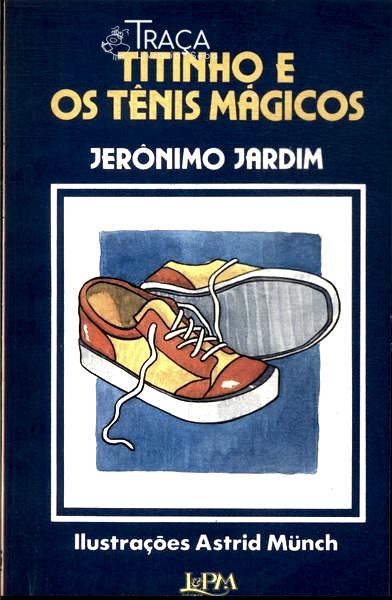 Titinho E Os Tênis Mágicos