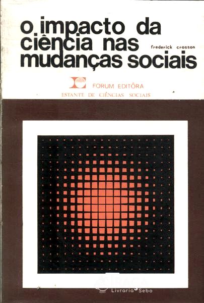 O Impacto da Ciência Nas Mudanças Sociais