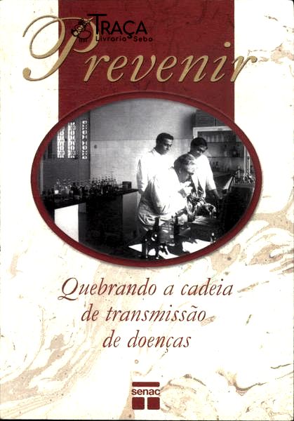 Prevenir: Quebrando a Cadeia de Transmissão de Doenças