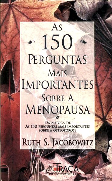 As 150 Perguntas Mais Importantes Sobre a Osteoporose