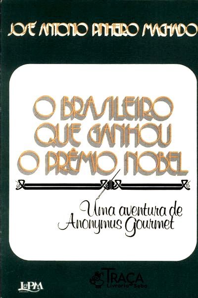 O Brasileiro Que Ganhou o Prêmio Nobel