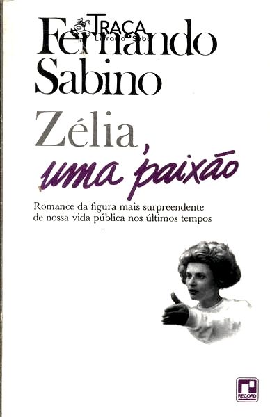 Zélia, Uma Paixão