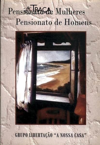 Pensionato de Mulheres, Pensionato de Homens