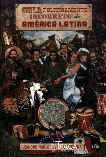 Guia Politicamente Incorreto da América Latina