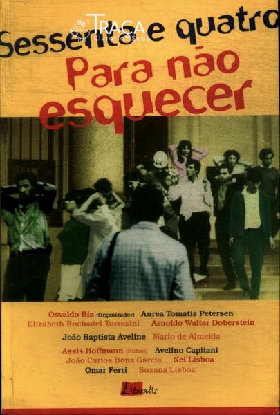 Sessenta e Quatro para Não Esquecer