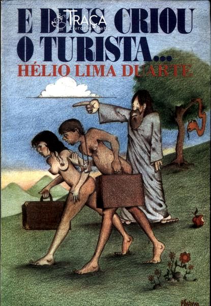 E Deus Criou o Turista...