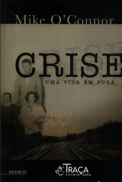 Crise: Uma Vida Em Fuga