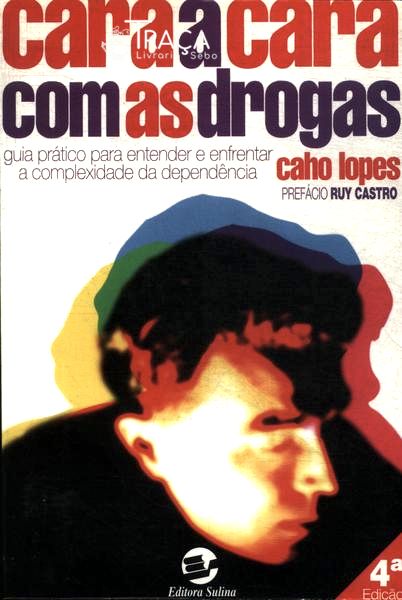 Cara a Cara Com as Drogas