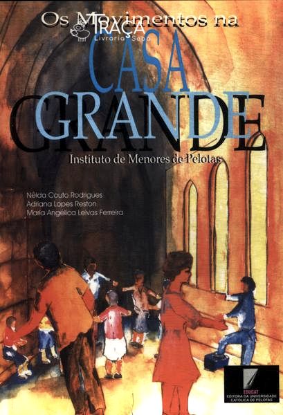 Os Movimentos da Casa Grande