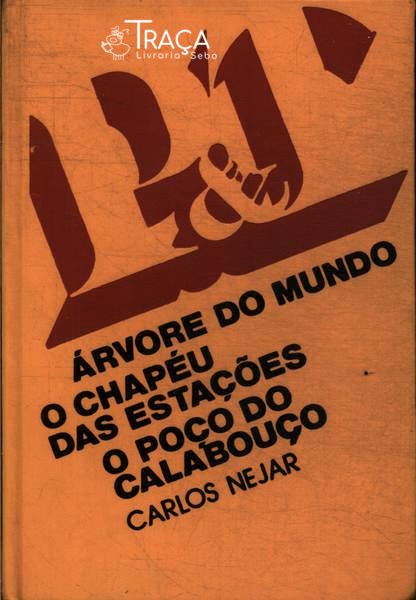 Árvore do Mundo - o Chapéu das Estações - o Poço do Calabouço