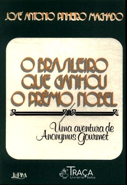 O Brasileiro Que Ganhou o Prêmio Nobel