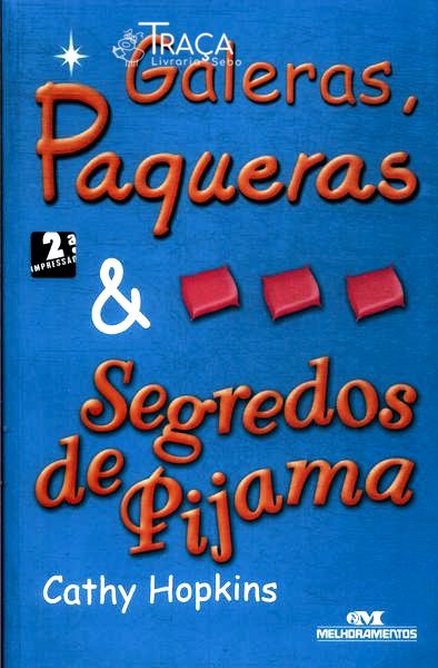Galeras, Paqueras e Segredos de Pijama