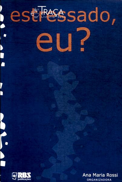 Estressado, Eu?
