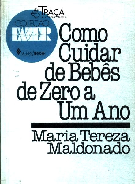 Como Cuidar de Bebês de Zero a Um Ano