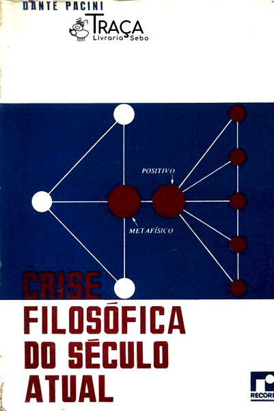 Crise Filosófica Do Século Atual